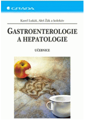 kniha Gastroenterologie a hepatologie učebnice, Grada 2007