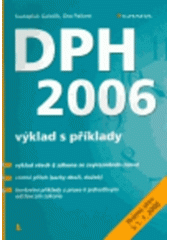 kniha DPH 2006 výklad s příklady : [právní stav k 1.1.2006], Grada 2005