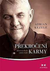 kniha Překročení karmy jak se osvobodit z pout osudu, Maitrea 2019