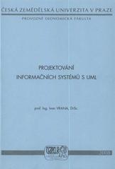 kniha Projektování informačních systémů s UML, Česká zemědělská univerzita, Provozně ekonomická fakulta 2008