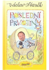 kniha Poslední prvotiny, Pragoline 2007