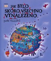 kniha Jak bylo skoro všechno vynalezeno podle Koumáků, Knižní klub 2009