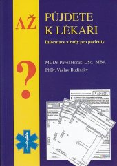 kniha Až půjdete k lékaři informace a rady pro pacienty, Milan Zevl 2008