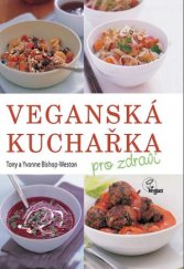 kniha Veganská kuchařka pro zdraví, Fontána 2014