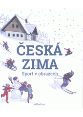 kniha Česká zima  Sport v obrazech, Albatros 2018