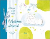 kniha Na svet prišlo naše Bábätko chlapček Vítaj!, Ikar 2017