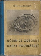 kniha Učebnice odborné nauky hodinářské, Jednota společenstev hodinářů v Čechách a na Moravě-Slezsku 1947