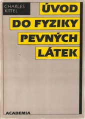 kniha Úvod do fyziky pevných látek celost. vysokošk. učebnice pro stud. matematicko-fyz. a přírodověd. fakult, Academia 1985