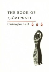 kniha The book of Amuwapi, Twisted Spoon Press 2000