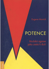 kniha Potence mužská agrese jako cesta k duši, Emitos 2010