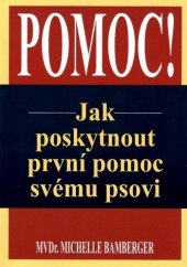 kniha Pomoc! jak poskytnout první pomoc svému psovi, Pragma 