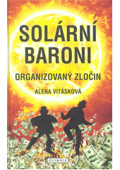 kniha Solární Baroni I. - Organizovaný zločin, Olympia 2017