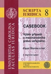 kniha Casebook výběr případů z mezinárodního práva, Univerzita Karlova, Právnická fakulta 2010