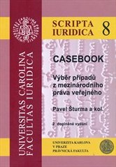 kniha Casebook výběr případů z mezinárodního práva, Univerzita Karlova, Právnická fakulta 2010