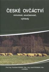 kniha České ovčáctví minulost, současnost, výhledy, Svaz chovatelů ovcí a koz v ČR 2011