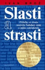 kniha Slasti a strasti příběhy ze života nositelů Nobelovy ceny a jejího zakladatele, Olympia 2010