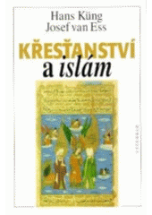 kniha Křesťanství a islám na cestě k dialogu, Vyšehrad 1998
