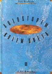 kniha Autostopem kolem světa. [3. díl, - Amerika, Vokno 1993