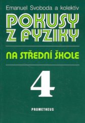 kniha Pokusy z fyziky na střední škole 4, Prometheus 2001