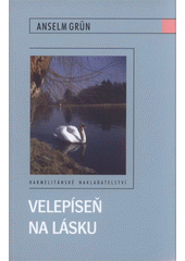 kniha Velepíseň na lásku, Karmelitánské nakladatelství 2009