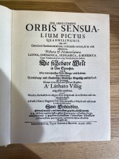 kniha Orbis sensualium pictus quadrilinguis Hoc est: Omnium funda mentalium, in mundo rerum, & in vita actionum, Pictura & Nomenclatura latina, germanica, hungarica & bohemica, SPN 1979