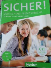 kniha Sicher deutsch als Fremdsprache  Kursbuch und Arbeitsbuch C1.1, Lektion 1-6, Hueber 2015