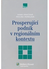 kniha Prosperující podnik v regionálním kontextu, Wolters Kluwer 2013