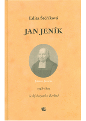 kniha Jan Jeník český kazatel v Berlíně 1748–1827, Kalich 2018