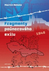 kniha Fragmenty poúnorového exilu, Naše vojsko 2021