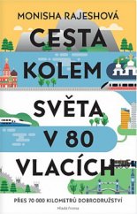 kniha Cesta kolem světa v 80 vlacích, Mladá fronta 2019