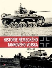 kniha Historie německého tankového vojska 1939-42, Grada 2016