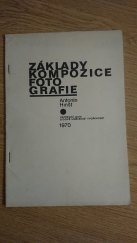 kniha Základy komposice fotografie metodický materiál, Ústř. dům lid. umělecké tvořivosti 1970