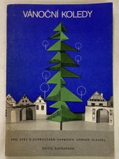 kniha Vánoční koledy 50 koled pro zpěv s doprovodem harmonia, varhan nebo klavíru, Editio Supraphon 1985