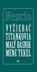 kniha Vyžierač Titankovia Malý básnik Mene tekel, Vydavateľstvo Európa 2009