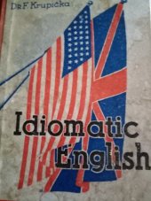 kniha Idiomatic English Part I, - General talk - (An Introduction into the English way of Thinking)., O. Šeba 1946