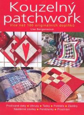 kniha Kouzelný patchwork více než 100 originálních doplňků, Ikar 2008