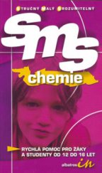 kniha Sms Chemie rychlá pomoc pro žáky a studenty od 12 do 16 let, Albatros 2006