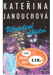 kniha Ukradené dětství, Mladá fronta 2007