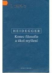 kniha Konec filosofie a úkol myšlení německo-česky, Oikoymenh 2006