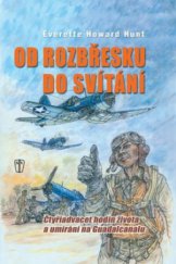 kniha Od rozbřesku do svítání čtyřiadvacet hodin života a umírání na Guadalcanalu, Naše vojsko 2011