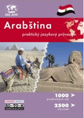 kniha Arabština praktický jazykový průvodce : 1000 základních vět, 2500 slovíček, RO-TO-M 2000