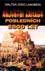 kniha Největší záhady posledních 2500 let, NS Svoboda 2004