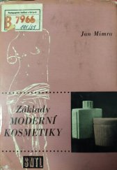 kniha Základy moderní kosmetiky Určeno zam. v kosmetickém a mydlářském sektoru tukového prům., zam. v distribuci kosmetických přípravků a v kadeřnických podnicích, SNTL 1959