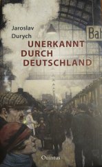 kniha Unerkannt durch Deutschland , Quintus 2017