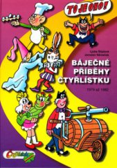 kniha Báječné příběhy Čtyřlístku 1979-1982, Čtyřlístek 2006