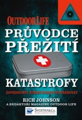 kniha Průvodce přežití katastrofy, Svojtka & Co. 2013