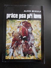 kniha Práce psa při lovu, Státní zemědělské nakladatelství 1975