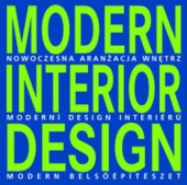 kniha Modern interior design = Nowoczesna aranżacja wnętrz = Moderní design interiérů = Modern belsőépítészet, Slovart 2010