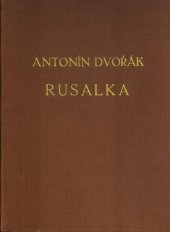 kniha Antonín Dvořák a jeho Rusalka, Osveta 1952