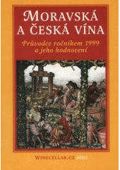 kniha Moravská a česká vína průvodce ročníkem 1999 a jeho hodnocení, Votobia 2001